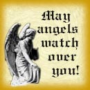 May ANGELS watch over you!